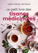 Le petit livre des tisanes médicinales - Martine Blaize-de Peretti