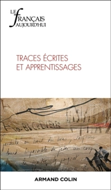 Français aujourd'hui (Le), n° 231. Traces écrites et apprentissages