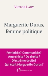 Marguerite Duras, femme politique - Victor Laby