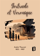 Gertrude et Veronique - Theuriet, André