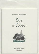 Sur le canal - Raymond Rodriguez