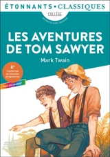 Les aventures de Tom Sawyer : collège, extraits avec dossier - Mark Twain