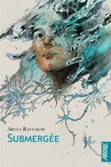 Submergée - Arula Ratnakar