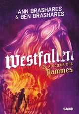 Westfallen. Vol. 2. Au coeur des flammes - Ann Brashares