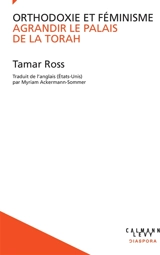 Orthodoxie et féminisme : agrandir le palais de la Torah - Tamar Ross