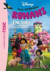 Mes premiers romans Disney. Encanto : la fantastique famille Madrigal - Walt Disney company