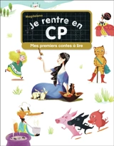 Je rentre en CP. Mes premiers contes à lire - Magdalena