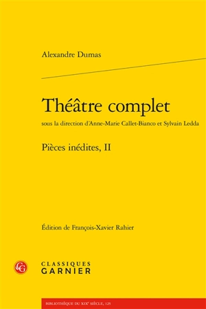 Théâtre complet. Pièces inédites. Vol. 2 - Alexandre Dumas