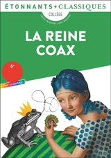 La reine Coax : collège, texte intégral avec dossier : nouveaux programmes + cahier photos - George Sand