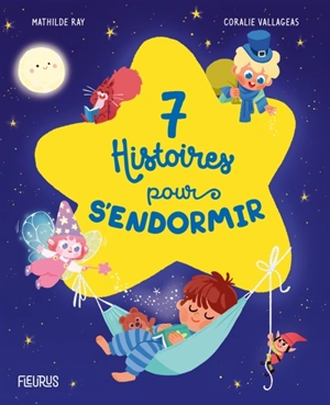 7 histoires pour s'endormir - Mathilde Ray
