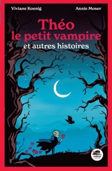 Théo le petit vampire : et autres histoires - Viviane Koenig