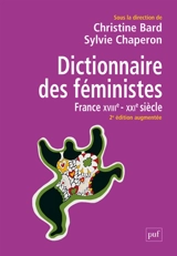 Dictionnaire des féministes : France, XVIIIe-XXIe siècle