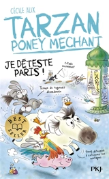 Tarzan, poney méchant. Vol. 3. Je déteste Paris ! - Cécile Alix