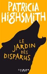 Le jardin des disparus - Patricia Highsmith