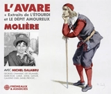 L'avare. Extraits de L'étourdi. Le dépit amoureux - Molière