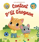 Les histoires de Content et P'tit Grognon - Marie Tibi