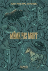 Rois du monde : première branche. Vol. 1. Même pas mort - Jean-Philippe Jaworski