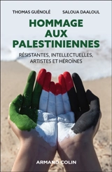 Hommage aux Palestiniennes : résistantes, intellectuelles, artistes et héroïnes - Thomas Guénolé