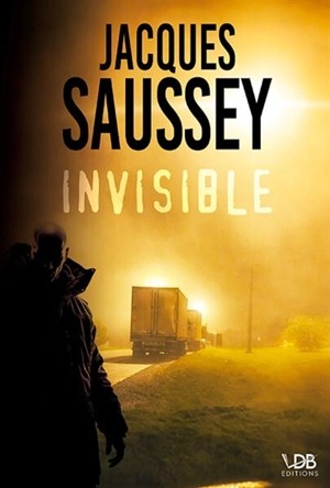 Invisible - Jacques Saussey