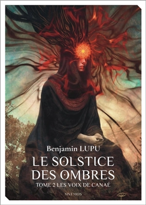 Le solstice des ombres. Vol. 2. Les voix de Canaé - Benjamin Lupu