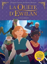 La quête d'Ewilan. Vol. 2. Les frontières de glace - Thibault Bérard