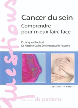 Cancer du sein : comprendre pour mieux faire face - Jacques Rouëssé