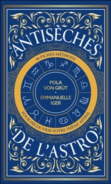 Antisèches de l'astro : 36 fiches méthodes pour tout révéler - Pola Von Grût