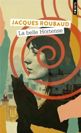 La belle Hortense - Jacques Roubaud