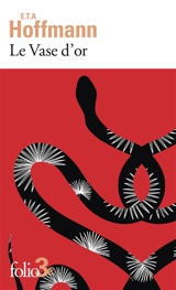 Le vase d'or : conte des temps modernes - Ernst Theodor Amadeus Hoffmann