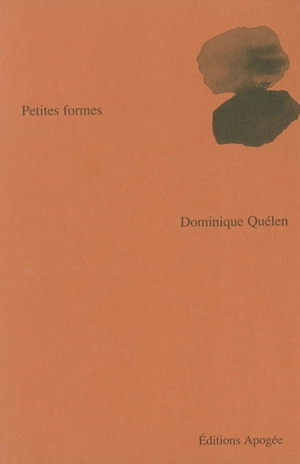 Petites formes - Dominique Quélen