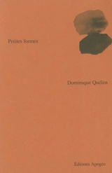 Petites formes - Dominique Quélen