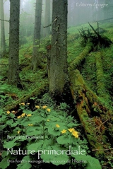 Nature primordiale : des forêts sauvages au secours de l'homme - Bernard Boisson