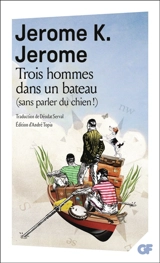 Trois hommes dans un bateau (sans parler du chien !) - Jerome K. Jerome