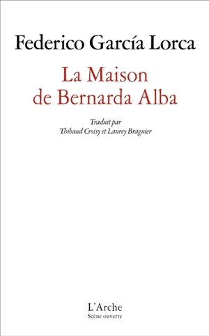 La maison de Bernarda Alba : drame de femmes dans les villages d'Espagne - Federico Garcia Lorca