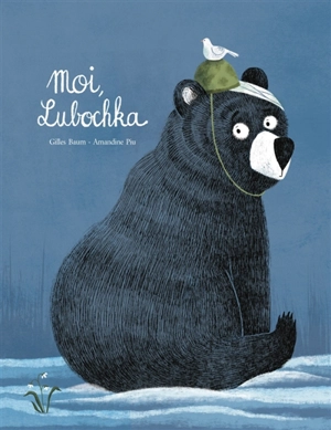 Moi, Lubochka - Gilles Baum