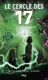 Le cercle des 17. Vol. 8. Le parasite - Richard Paul Evans