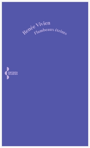 Flambeaux éteints - Renée Vivien