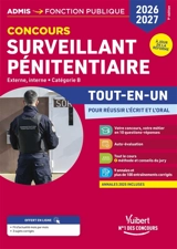 Concours surveillant pénitentiaire : externe, interne, catégorie B : tout-en-un pour réussir l'écrit et l'oral, 2026-2027 - Christophe Blondel Deblangy