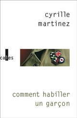 Comment habiller un garçon - Cyrille Martinez