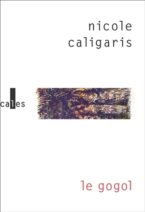 Le gogol - Nicole Caligaris