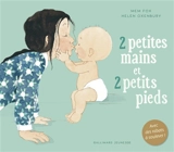 2 petites mains et 2 petits pieds - Mem Fox