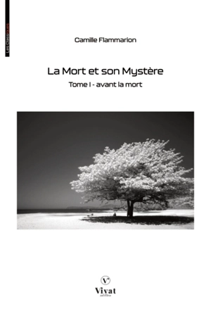 La Mort et son Mystère, tome I : Avant la Mort - Camille Flammarion