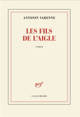 Le fils de l'aigle - Antonin Varenne