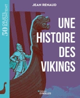 Une histoire des Vikings - Jean Renaud