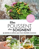 Elles poussent, elles soignent : 50 plantes à cultiver pour leurs bienfaits reconnus - Eve Gaignard