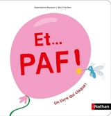 Et... Paf ! : un livre qui claque ! - Gwendoline Raisson