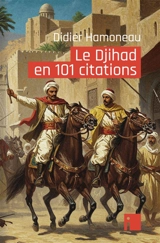 Le djihad en 101 citations - Didier Hamoneau