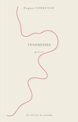 Tendresses - Hugues Corriveau