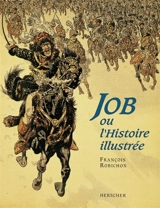 Job ou l'Histoire illustrée - François Robichon