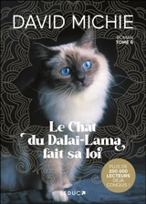 Le chat du dalaï-lama. Vol. 6. Le chat du dalaï-lama fait sa loi - David Michie